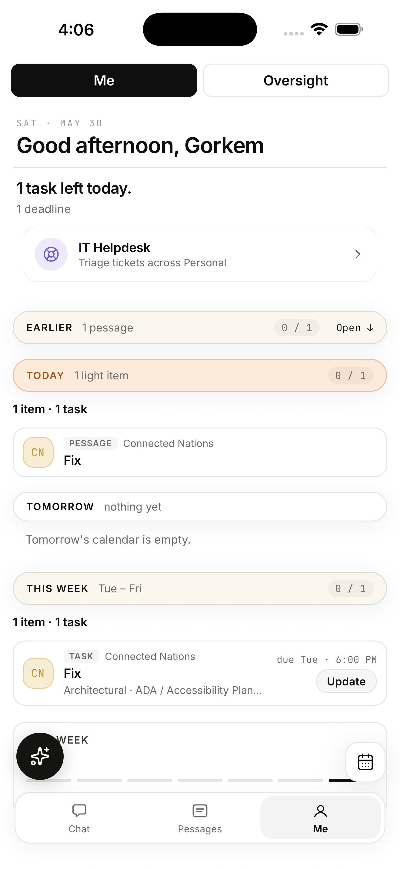 The Me hub in Pessage. A personalized verdict at the top — '1 task left today, 1 deadline' — followed by a workspace-wide IT Helpdesk card for users who triage IT tickets, plus banded sections for today, tomorrow, and this week's tasks and pessages.